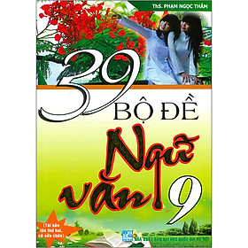 Sách 39 Bộ Đề Ngữ Văn 9 (Tái Bản 2020)