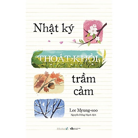 Sách - Nhật Ký Thoát Khỏi Trầm Cảm - AZ Việt Nam