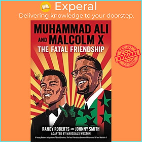 Sách - Muhammad Ali and Malcolm X - The Fatal Friendship (A Young Readers Ada by Margeaux Weston (UK edition, hardcover)
