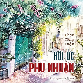 Hồi Ức Phú Nhuận (Bìa cứng)