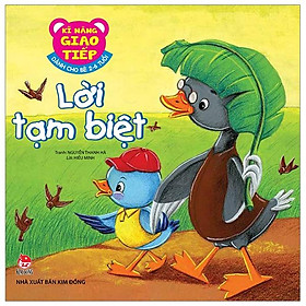 Sách Kĩ Năng Giao Tiếp - Dành Cho Bé 2-6 Tuổi - Lời Tạm Biệt (Tái Bản 2019)