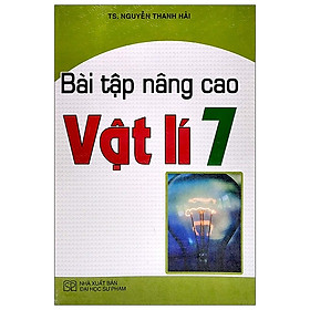 Bài Tập Nâng Cao Vật Lí 7 (Tái Bản 2020)