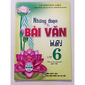Những đoạn và bài Văn hay lớp 6 (Theo chương trình giáo dục phổ thông mới) - Hồng Vân