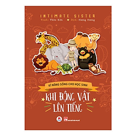Sách Kĩ Năng Sống Cho Học Sinh - Khi Động Vật Lên Tiếng