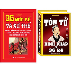 Combo 36 Mưu Kế Và Sử Thế (Trong Chiến Trường, Thương Trường, Thắng Bại Đều Khéo Do Dùng Mưu Chứ Không Phải Dùng Sức) - Bìa Cứng+Tôn Tử Binh Pháp Và 36 Kế (Tái Bản)