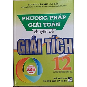 Phương Pháp Giải Toán Chuyên Đề Giải Tích 12 (HA-MK1) - Hồng Phương
