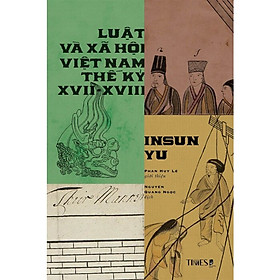 Luật Và Xã Hội Việt Nam Thế Kỷ XVII - XVIII