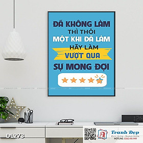 Mua Tranh động lực trang trí phòng làm việc - Đã không làm thì thôi  một khi đã làm hãy làm vượt qua sự mong đợi -v2 - DL273