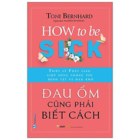 Đau Ốm Cũng Phải Biết Cách - How To Be Sick