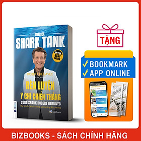 America Shark Tank: Rèn Luyện Ý Chí Chiến Thắng Cùng Shark Robert Herjavec