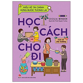 Sách Hiểu Về Tài Chính, Vững Bước Tương Lai - Học Cách Cho Đi