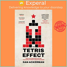 Ảnh bìa Sách - The Tetris Effect - The Cold War Battle for the World's Most Addictive Ga by Dan Ackerman (UK edition, paperback)