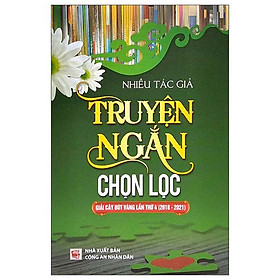 Hình ảnh Truyện Ngắn Chọn Lọc - Giải Cây Bút Vàng Lần Thứ 4( 2018-2021)