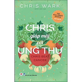 [Download Sách] Chris Giáp Mặt Với Ung Thư