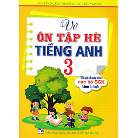 Sách tham khảo- Vở Ôn Tập Hè Tiếng Anh 3 (Biên Soạn Theo Chương Trình GDPT Mới)_HA