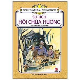 Sự Tích Hội Chùa Hương - Tranh Truyện Dân Gian Việt Nam - NXB Kim Đồng - Dan Strutzel
