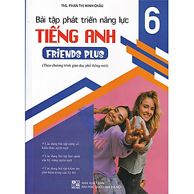 Sách - Bài tập phát triển năng lực Tiếng Anh 6 Friends Plus (Theo chương trình GDPT mới)