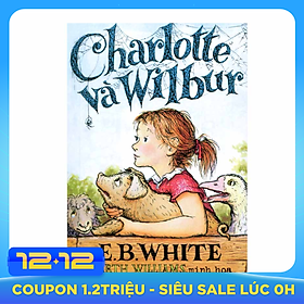 Charlotte Và Wilbur (Tái Bản 2018)