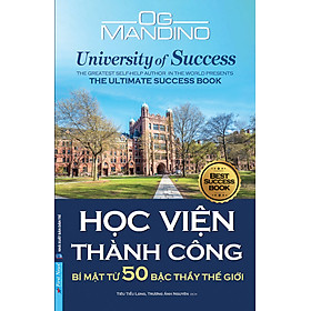 Học Viện Thành Công - Og Mandino - Tiêu Tiểu Long, Trương Ánh Nguyên dịch - (bìa mềm) - Thanh Anh