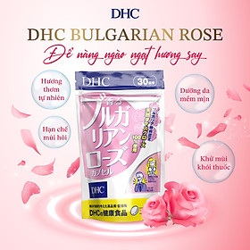 Viên Uống Thơm Cơ Thể Hương Hoa Hồng DHC Bulgarian Rose Capsule 30 Ngày