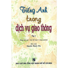 Sách - Tiếng Anh Trong Dịch Vụ Giao Thông - Tập 1 (Không Kèm CD) - Nhân Trí Việt