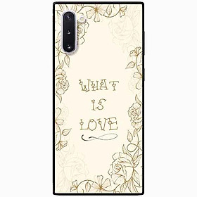 Ốp lưng in cho Samsung Note 10 Mẫu What Is Love