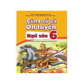 Hình ảnh Sách - Củng Cố Và Ôn Luyện Ngữ Văn Lớp 6 - Theo chương trình GDPT mới - ndbooks