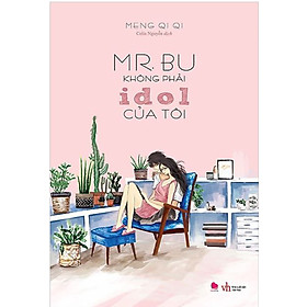 Hình ảnh Mr.Bu Không Phải Idol Của Tôi