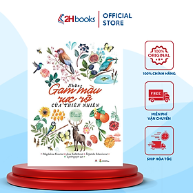 Sách - Những Gam Màu Rực Rỡ Của Thiên Nhiên- 2HBooks