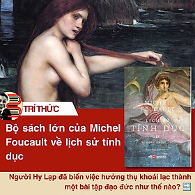 LỊCH SỬ TÍNH DỤC 2 - SỬ DỤNG KHOÁI LẠC- Michel Foucault- Nguyễn Đình Minh Khuê dịch- NXB Tổng hợp TP.HCM- Nhã Nam