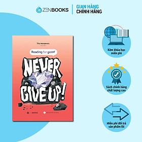 Sách Reading For Good Never Give Up