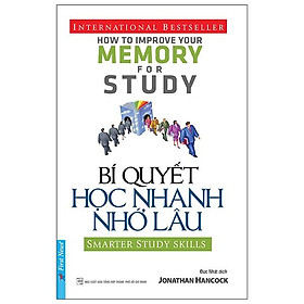 Bí Quyết Học Nhanh Nhớ Lâu (Tái Bản 2020)