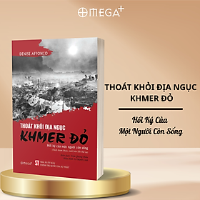 THOÁT KHỎI ĐỊA NGỤC KHMER ĐỎ - Hồi Ký Của Một Người Còn Sống – Denise Affonco - NXB Chính trị quốc gia sự thật