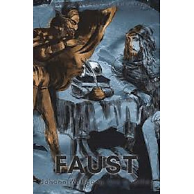 Faust - A Tragedy In Two Parts & The Urfaust