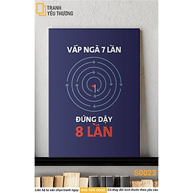 Mua Tranh Văn Phòng tạo động lực - VẤP NGÃ 7 LẦN ĐỨNG DẬY 8 LẦN