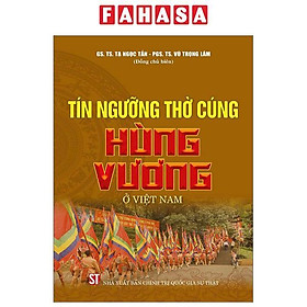 Tín Ngưỡng Thờ Cúng Hùng Vương Ở Việt Nam