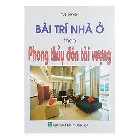 Hình ảnh sách Bài Trí Nhà Ở Theo Phong Thuỷ Đón Tài Vượng