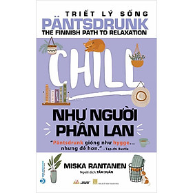 Triết Lý Sống Pantsdrunk - Chill Như Người Phần Lan