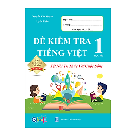 Sách Combo Đề Kiểm Tra Tiếng Việt Lớp 1 - Kết Nối Tri Thức Với Cuộc Sống - BẢN QUYỀN
