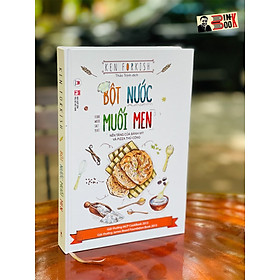 Download sách (Bìa cứng in màu- giải thưởng IACP Cookbook- James Bread Foundation Book) BỘT NƯỚC MUỐI MEN - Nền tảng của bánh mỳ và pizza thủ công – Ken Forkish – Thảo Trịnh dịch – Huy Hoang Books phát hành - NXB Phụ Nữ 