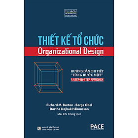 Hình ảnh  Thiết Kế Tổ Chức (Organizational Design) - Richard M. Burton, Brge Obel, Dorthe Djbak Hkonsson