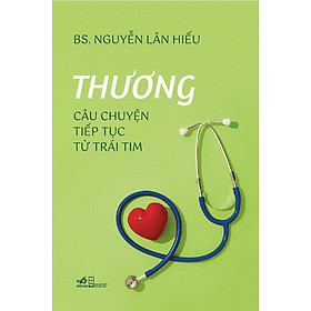Sách - Thương (Câu Chuyện Tiếp Tục Từ Trái Tim)
