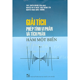 Giải Tích Phép Tính Vi Phân Và Tích Phân Hàm Một Biến