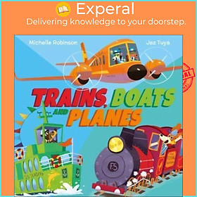 Sách - Trains, Boats and Planes by Jez Tuya (UK edition, hardcover)