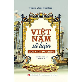 Sách Việt Nam Sử Luận - Góc Nhìn Đa Chiều