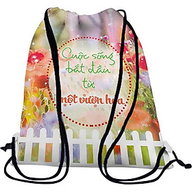 Túi Rút Unisex In Hình Cuộc Sống Bắt Đầu Từ Một Vườn Hoa - BDGI012