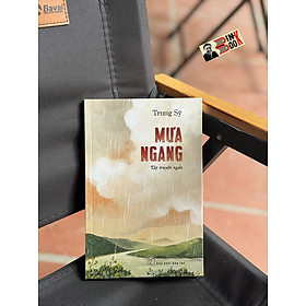 MƯA NGANG - Trung Sỹ - NXB Trẻ