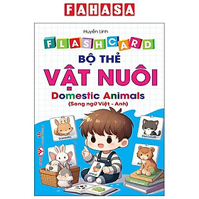 Flash Card - Bộ Thẻ Vật Nuôi - Domestic Animals - Song Ngữ Việt-Anh