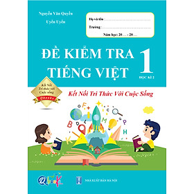 Combo 2 quyển Đề Kiểm Tra Môn Toán và Tiếng Việt cho Học sinh lớp 1 tập 2 / học kỳ 2 - Kết nối tri thức - QBooks - Nhà Sách Kiến