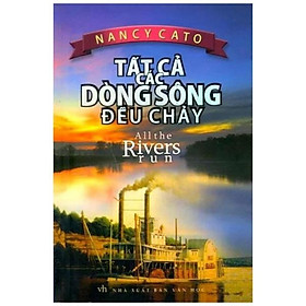 Sách Tất Cả Các Dòng Sông Đều Chảy (2015) - Huy Hoàng Bookstore